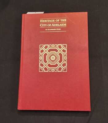 HERITAGE OF THE CITY OF ADELAIDE