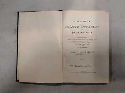 GILL, THOMAS: A Brief Sketch of the Coinage and Paper Currency of South Australia